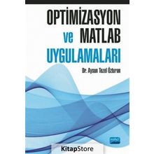 Optimizasyon ve Matlab Uygulamaları - Aysun Tezel Özturan