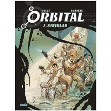 Orbital - 2. Kırıklar - Sylvain Runberg