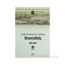 ORDA BIR KÖY VAR UZAKTA ARNAVUTKÖY - GÜN ZILELI