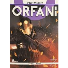 Orfani Yetimler Cilt 5 - Tüfekli Adam - Roberto Recchioni