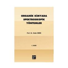 ORGANIK KIMYADA SPEKTROSKOPIK YÖNTEMLER - ENDER ERDIK