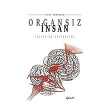 Organsız İnsan - Esat Korkmaz