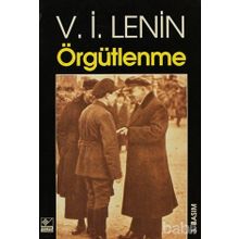 ÖRGÜTLENME - VLADIMIR İLYİÇ LENIN