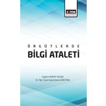 Örgütlerde Bilgi Ataleti / Çiğdem İmdat Yalçın / Eğitim Kitabevi