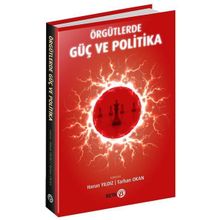 Örgütlerde Güç ve Politika - Harun Yıldız