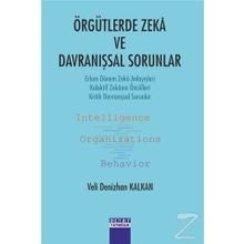 Örgütlerde Zeka ve Davranışsal Sorunlar - Veli Denizhan Kalkan