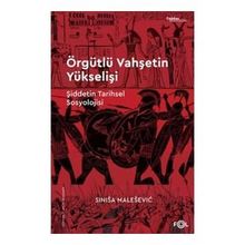 Örgütlü Vahşetin Yükselişi - Sinisa Malesevic