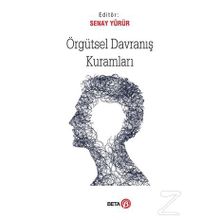 Örgütsel Davranış Kuramları - Senay Yürür