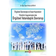 Örgütsel Davranışta ve İnsan Kaynakları Yönetimi Uygulamalarında Örgütsel Vatandaşlık Davranışı - Ferda Alper