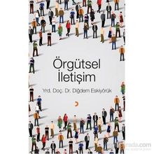 Örgütsel İletişim - Diğdem Eskiyörük