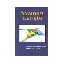 Örgütsel İletişim - Zeyyat Sabuncuoğlu Murat Gümüş