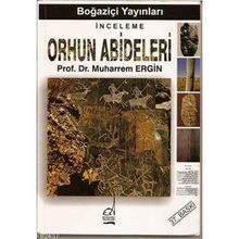 Orhun Abideleri - Muharrem Ergin
