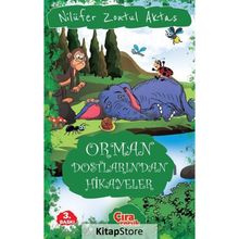 Orman Dostlarından Hikayeler - Nilüfer Zontul Aktaş