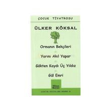 Ormanın Bekçileri-Yarını Akıl Yapar-Gökten Kaydı Üç Yıldız-Gül Emri - Ülker Köksal