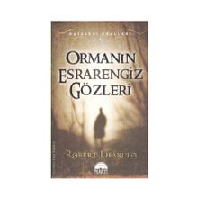 ORMANIN ESRARENGIZ GÖZLERİ - ROBERT LIPARULO