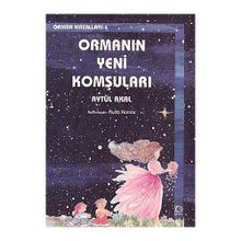 ORMANIN YENI KOMŞULARI - AYTÜL AKAL