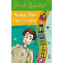 Örnek Hayatlar - Meşhur Olan Fakir Çocuklar