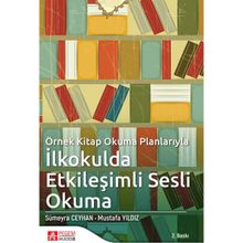 Örnek Kitap Okuma Planlarıyla İlkokulda Etkileşimli Sesli Okuma - Sümeyra Ceyhan