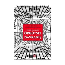 Örnek Olaylarla Örgütsel Davranış - Nigar Çağla Mutlucan