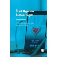 Örnek Uygulama İle Mobil Sağlık Gazi Kitabevi
