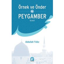 Örnek ve Önder Hz. Peygamber (s.a.v) / Abdullah Yıldız / Pınar Yayınları