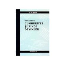 ÖRNEKLERİYLE CUMHURIYET ŞİİRİNDE DEYIMLER - M. ALI TANYERI