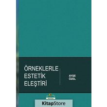 Örneklerle Estetik Eleştiri - Ayşe Özel