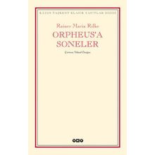 Orpheus'a Soneler - Rainer Maria Rilke