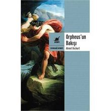 Orpheus’un Bakışı - Ahmet Bozkurt