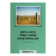Orta Asya Türk Tarihi Araştırmaları - Özkan İzgi