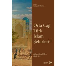 Orta Çağ Türk İslam Şehirleri 1 Yeditepe Yayınevi