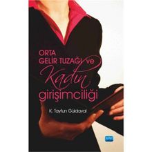Orta Gelir Tuzağı ve Kadın Girişimciliği - K. Tayfun Güldaval