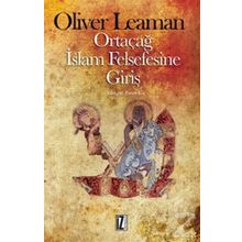 Ortaçağ İslam Felsefesine Giriş - Oliver Leaman
