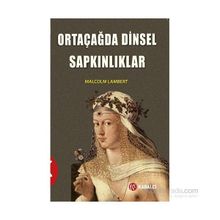 Ortaçağda Dinsel Sapkınlıklar - Malcolm Lambert