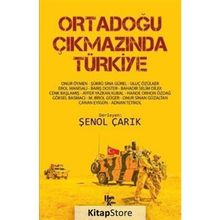 Ortadoğu Çıkmazında Türkiye-Şenol Çarık