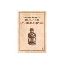 Ortadoğu Uygarlık Mirası 2 - Muazzez İlmiye Çığ