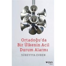 Ortadoğu'da Bir Ülkenin Acil Durum Alarmı - Süreyya Evren