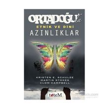 Ortadoğu’da Etnik ve Dini Azınlıklar - Clom Campbell Kirsten E. Schulze Martin Stokes
