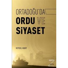 Ortadoğu'da Ordu ve Siyaset - Veysel Kurt