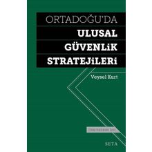 Ortadoğu’da Ulusal Güvenlik Stratejileri - Veysel Kurt