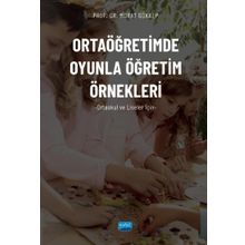 Ortaöğretimde Oyunla Öğretim Örnekleri Murat Gökalp - Nobel Akademik Yayıncılık