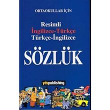Ortaokullar İçin Resimli İngilizce-Türkçe Türkçe-İngilizce Sözlük - Ş. Nejdet Özgüven Önder Renkliyıldırım