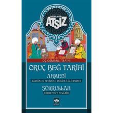 ORUÇ BEĞ TARIHI - NIHAL ATSIZ
