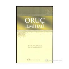 ORUÇ İLMİHALİ - İSMAİL KARAGÖZ; HALIL ALTUNTAŞ
