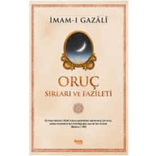 Oruç Sırları ve Fazileti - İmam Gazali