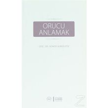 Orucu Anlamak - Soner Gündüzöz
