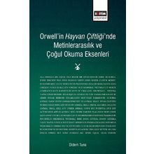 Orwell'in Hayvan Çiftliği'nde Metinlerarasılık Ve Çoğul Okuma Eksenleri - Kolektif