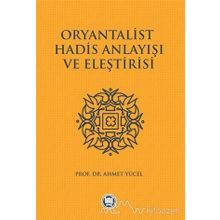 Oryantalist Hadis Anlayışı ve Eleştirisi - Mehmet Yüce