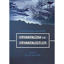 Oryantalizm ve Oryantalistler - Muhammed Vezzan