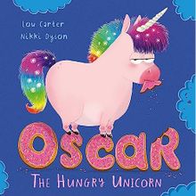 Oscar the Hungry Unicorn - Lou Carter